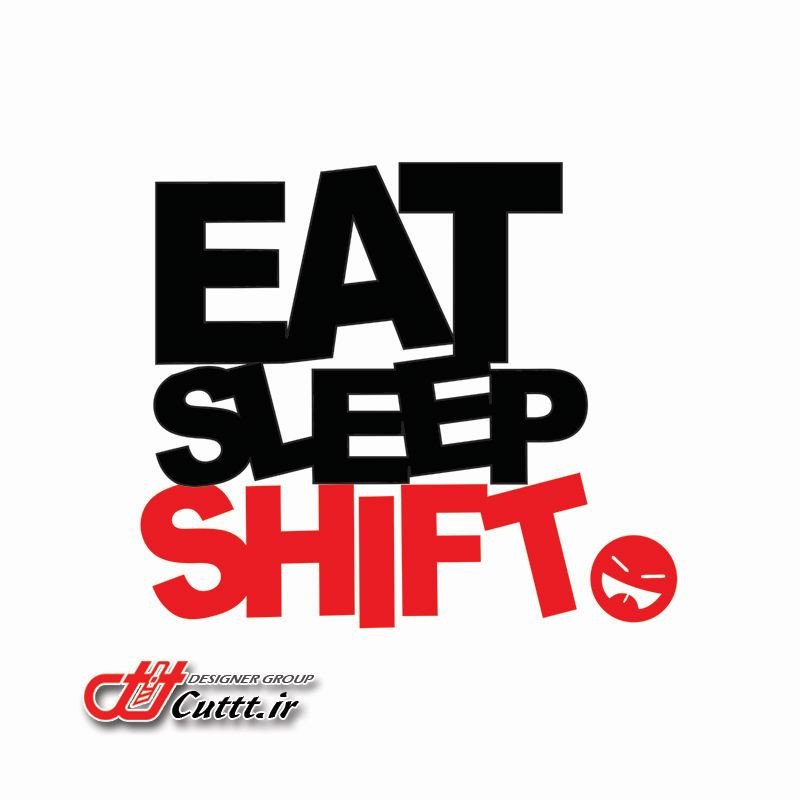 استیکر طرح EAT SLEEP SHIFT کد 10168